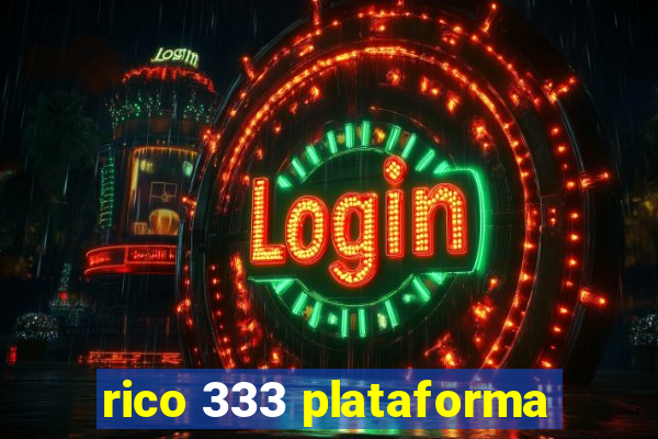 rico 333 plataforma